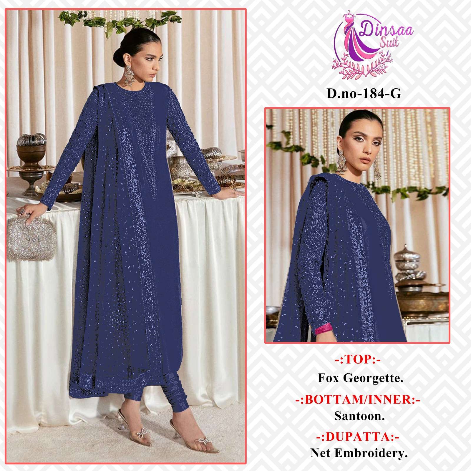 DINSAA SUIT DESIGN NO - 184 GEORGETTE HEAVY EMBROIDERED PARTY WEAR SUIT