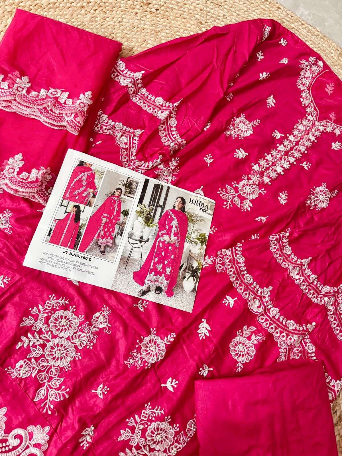 JOHRA TEX DESIGN NO - JT - 150 C RAYON COTTON HEAVY EMBROIDERED SALWAR SUIT