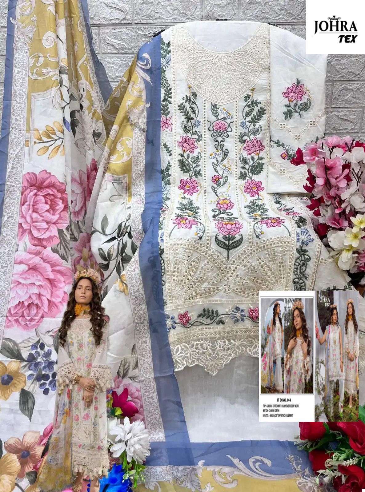 JOHRA TEX DESIGN NO - JT - 143 144 CAMBRIC COTTON HEAVY EMBROIDERED PAKISTANI SALWAR SUIT