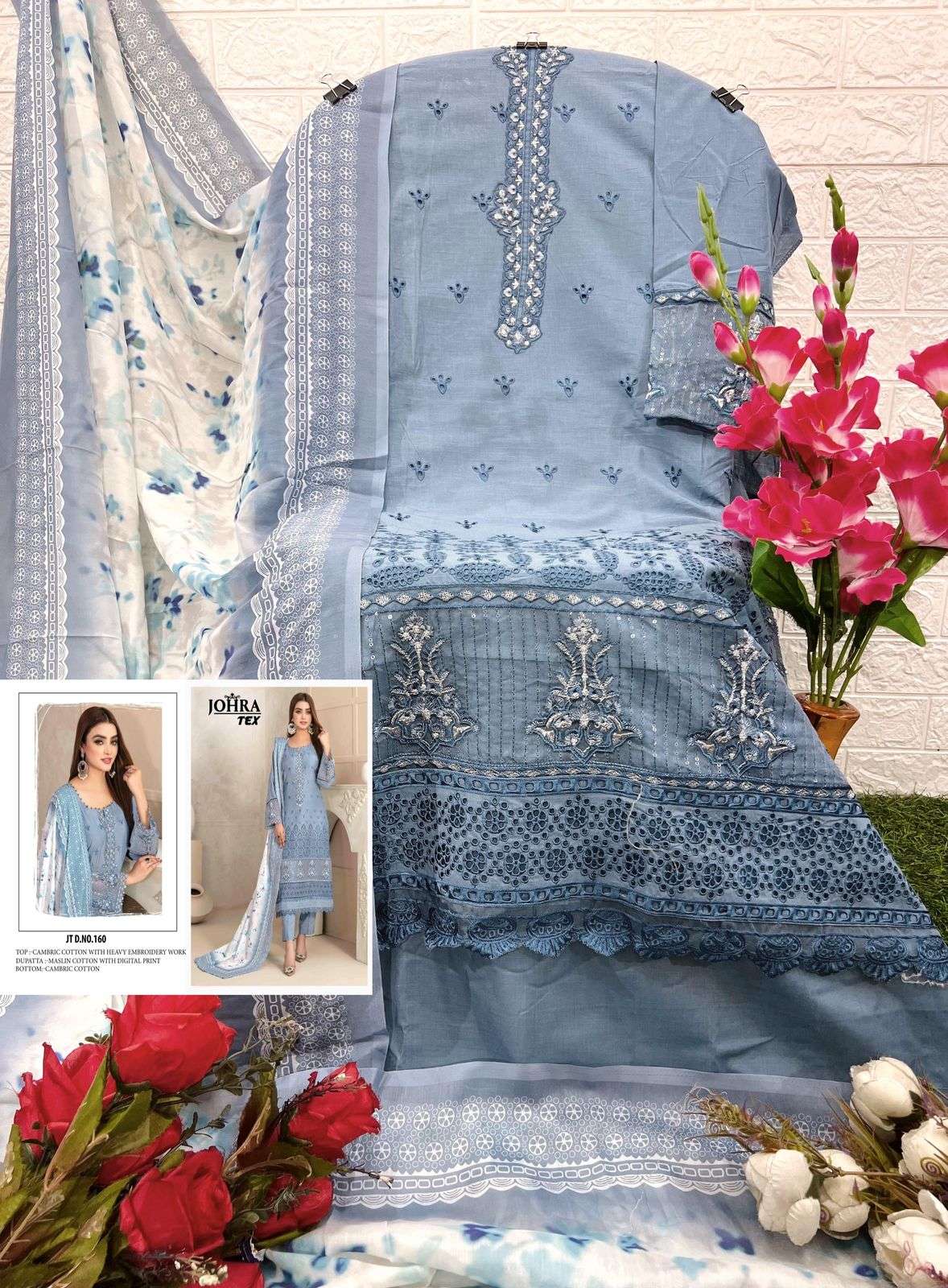 JOHRA TEX DESIGN NO - JT - 160 CAMBRIC COTTON HEAVY EMBROIDERED SALWAR SUIT